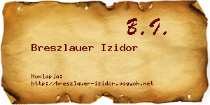 Breszlauer Izidor névjegykártya